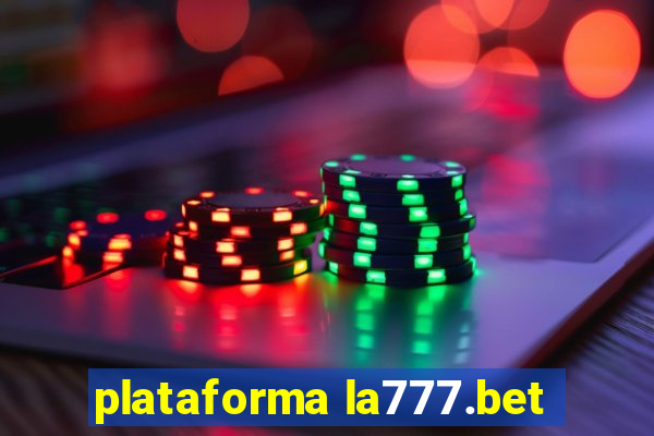 plataforma la777.bet