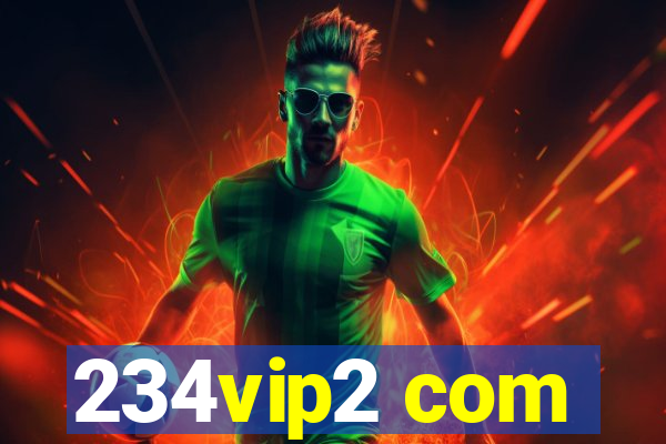 234vip2 com