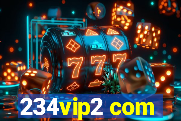 234vip2 com