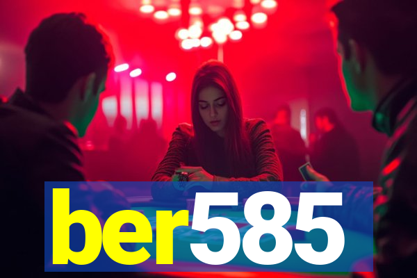 ber585