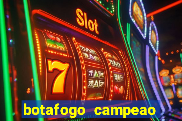 botafogo campeao brasileiro roubado