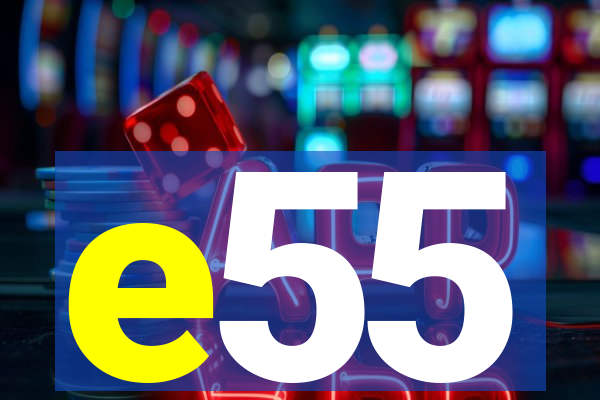 e55