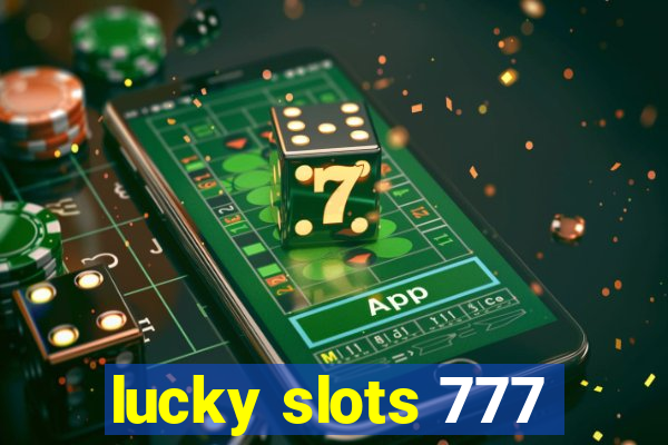 lucky slots 777