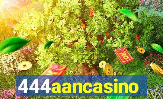 444aancasino