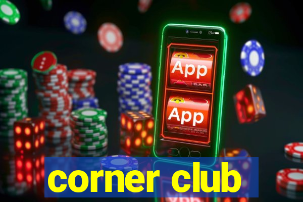 corner club