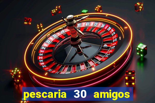 pescaria 30 amigos rio grande do sul video