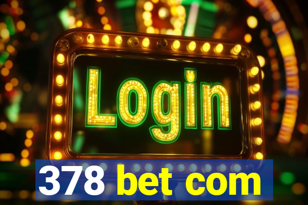 378 bet com