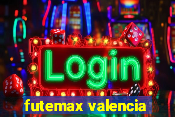 futemax valencia