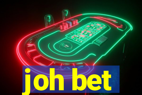 joh bet