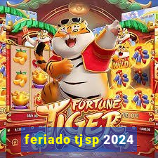 feriado tjsp 2024