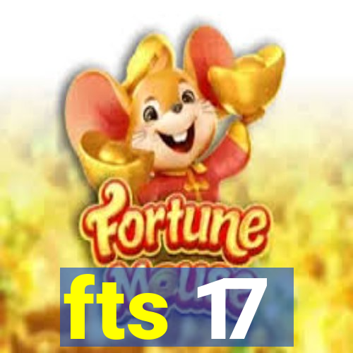 fts 17