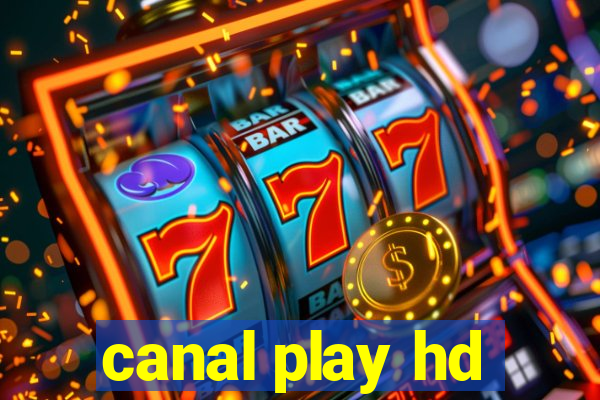 canal play hd