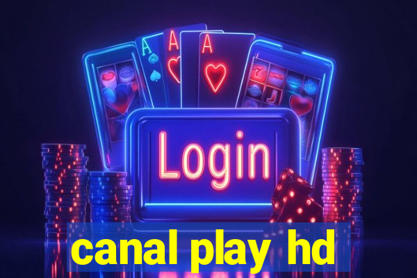 canal play hd