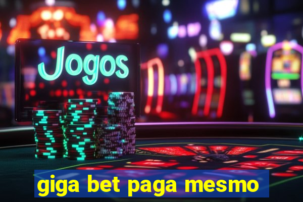 giga bet paga mesmo