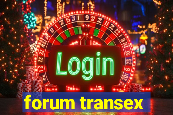 forum transex