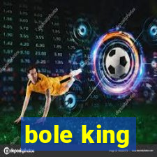 bole king
