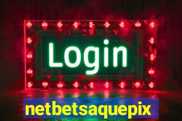 netbetsaquepix