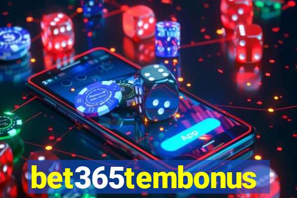 bet365tembonus