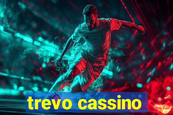 trevo cassino
