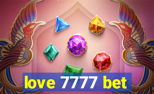 love 7777 bet