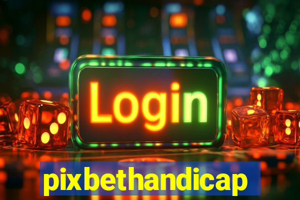 pixbethandicap