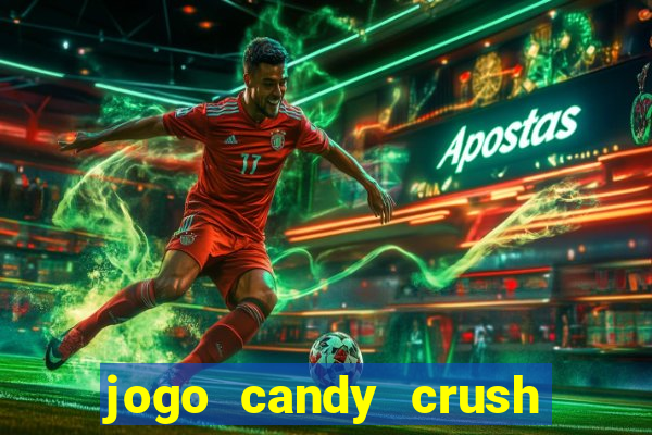 jogo candy crush saga no facebook