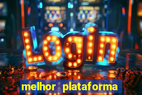 melhor plataforma de cassino online