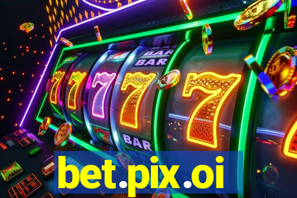 bet.pix.oi