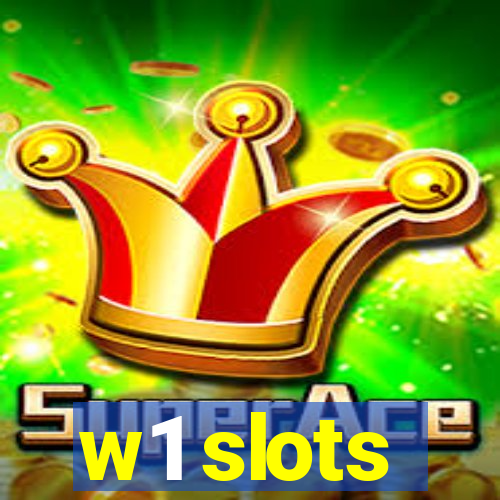 w1 slots
