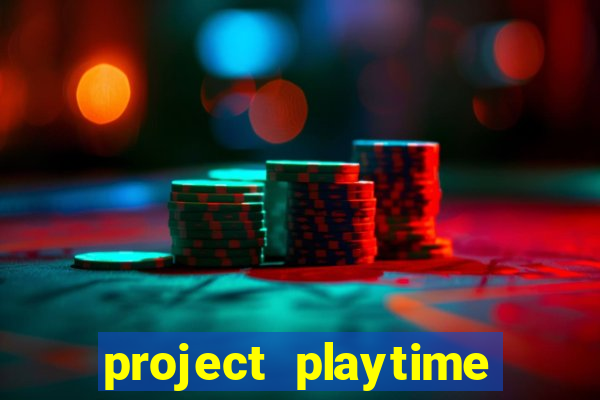 project playtime mobile beta