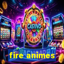 fire animes