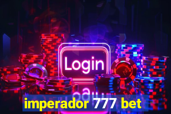imperador 777 bet