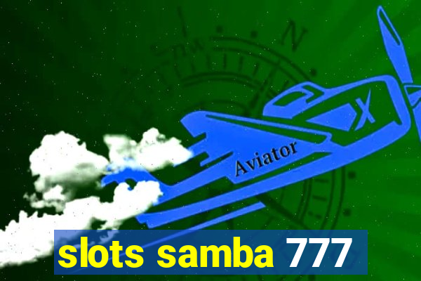 slots samba 777