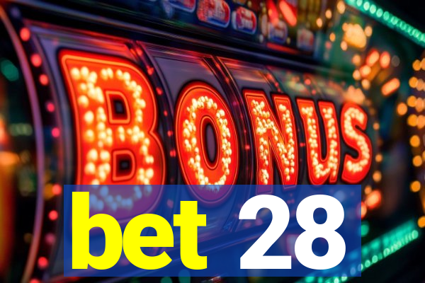 bet 28