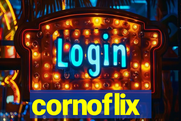 cornoflix