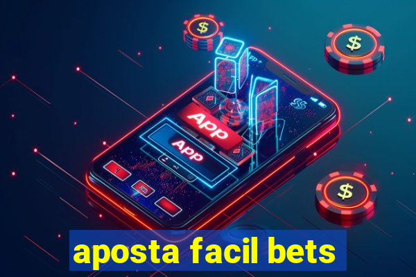 aposta facil bets