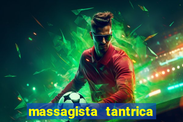 massagista tantrica porto alegre