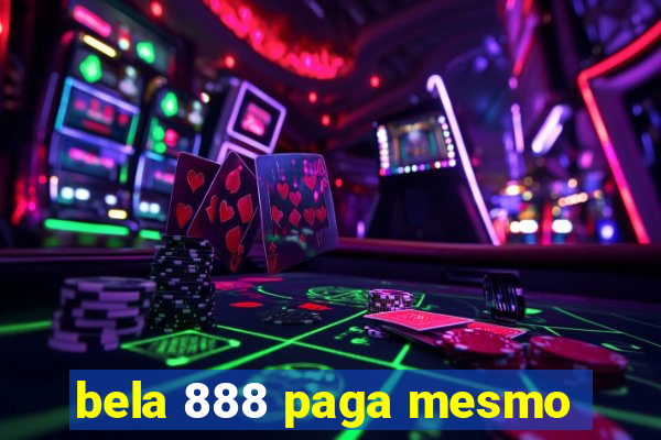bela 888 paga mesmo