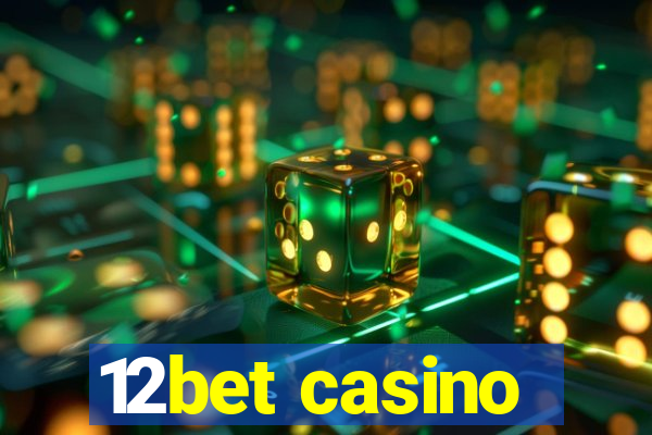 12bet casino