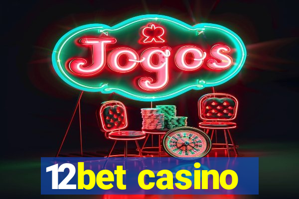 12bet casino
