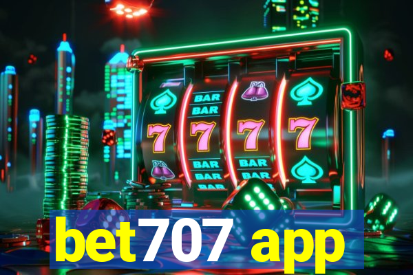 bet707 app