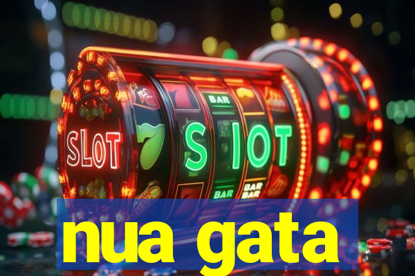nua gata