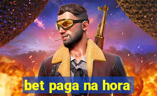 bet paga na hora