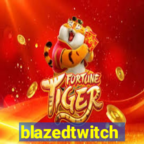 blazedtwitch