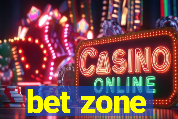 bet zone