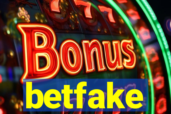 betfake