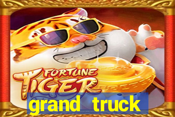 grand truck simulator dinheiro infinito