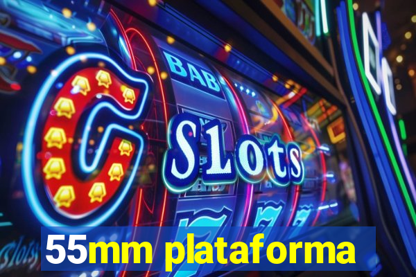 55mm plataforma