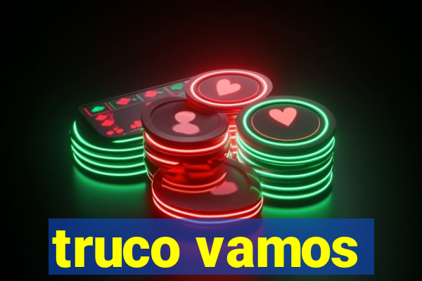 truco vamos