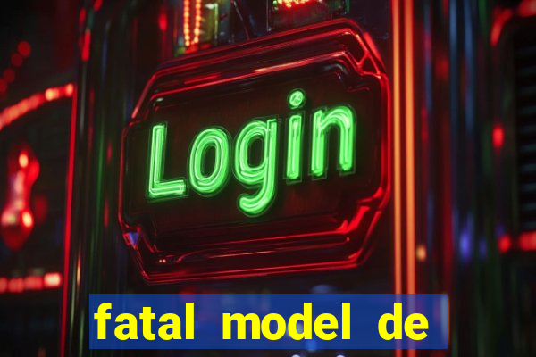 fatal model de barra mansa